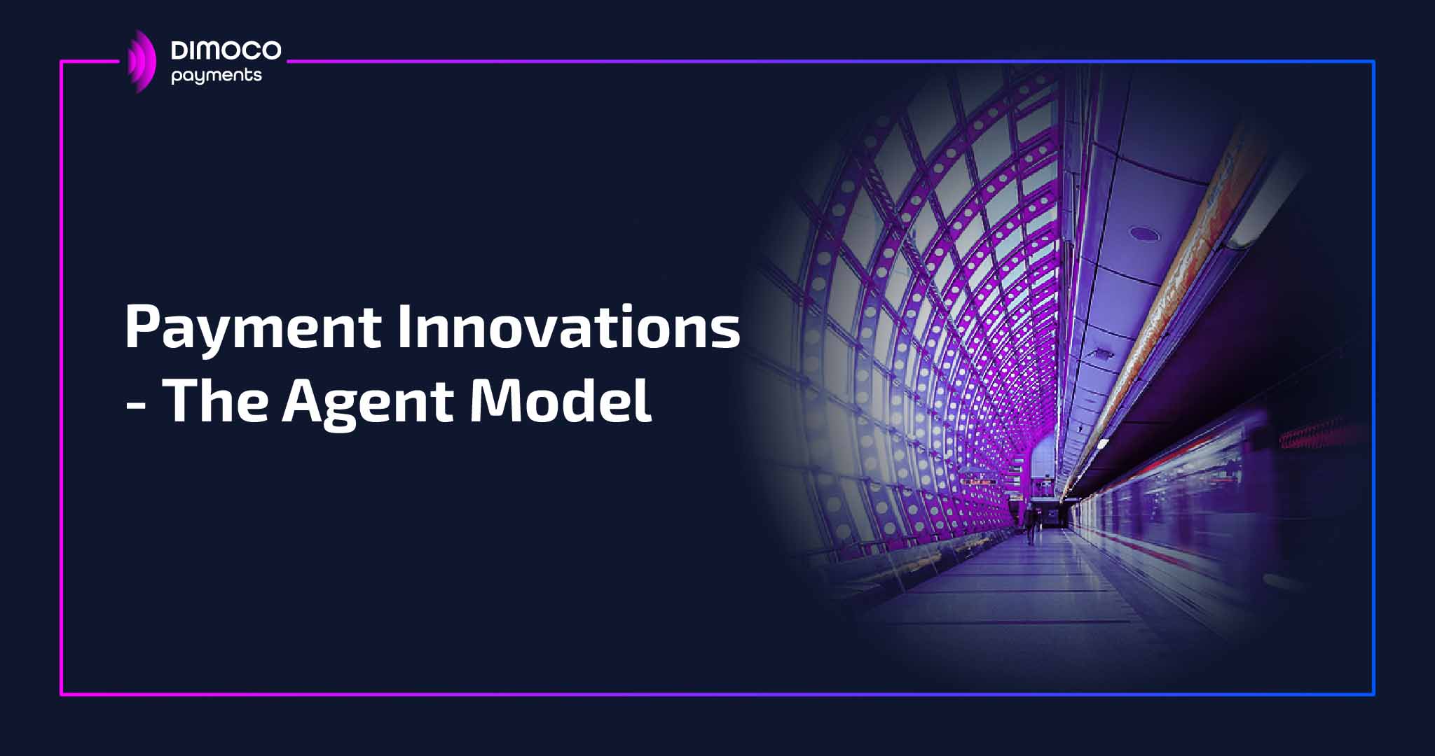 Payment Innovation- The Agent model Graphic